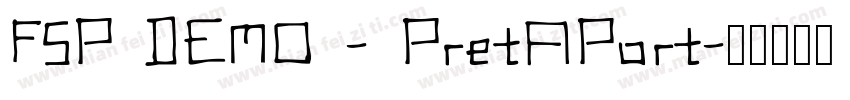 FSP DEMO - PretAPort字体转换